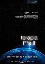 Terapia f**k it Prosty sposób na szczęście