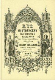Rys historyczny zgromadzeń zakonnych obojej płci Tom 1 Zakony męskie
