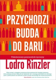 Przychodzi Budda do baru Pokoleniowy przewodnik życiowy