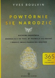 Powtórnie się narodzić 365 dni podróży