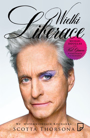 okładka Wielki Liberace. Książka | papier | Scott Thorson, Alex Thorleifson