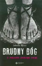 Brudny Bóg Z Jezusem zmieniać świat