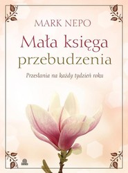Mała księga przebudzenia Przesłania na każdy tydzień roku