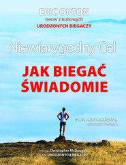Niewiarygodny Cel Jak biegać świadomie