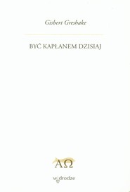 Być kapłanem dzisiaj