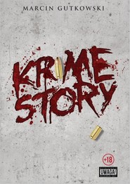 okładka Krime story. Książka | papier | Gutowski Marcin