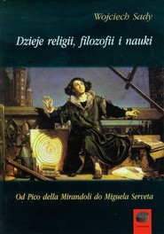 Dzieje religii filozofii i nauki Tom 3 Od Pico della Mirandoli do Miguela Serveta