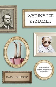 okładka Wyginacze łyżeczek. Książka | papier | Gregory Daryl