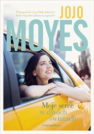 okładka Moje serce w dwóch światach. Książka | papier | Moyes Jojo