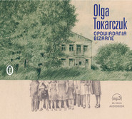 okładka Opowiadania bizarne. Audiobook | papier | Olga Tokarczuk