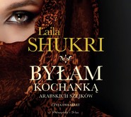 okładka Byłam kochanką arabskich szejków. Audiobook | papier | Laila Shukri