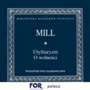 Utylitaryzm. O wolności