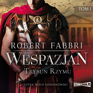 Wespazjan. Tom I. Trybun Rzymu