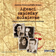Agenci, szpiedzy, żołnierze