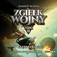 Zgiełk wojny. Tom II. W głębi strachu