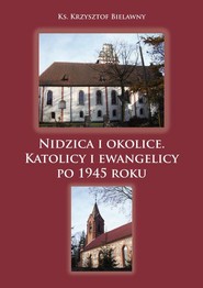 Nidzica i okolice. Katolicy i ewangelicy po 1945 roku
