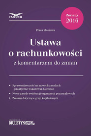 Ustawa o rachunkowości z komentarzem do zmian