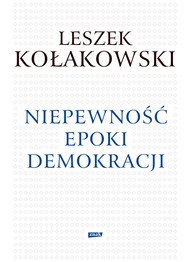 Niepewność epoki demokracji