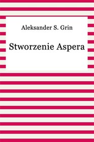Stworzenie Aspera