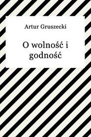 O wolność i godność