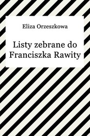 Listy zebrane do Franciszka Rawity