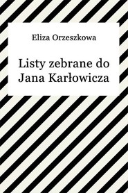 Listy zebrane do Jana Karłowicza