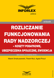 Rozliczenie funkcjonowania rady nadzorczej – koszty podatkowe, ubezpieczenia społeczne i ewidencja