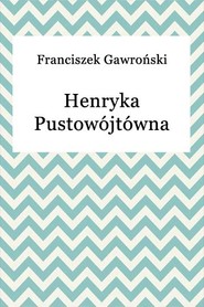 Henryka Pustowójtówna