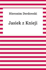 Jasiek z Knieji