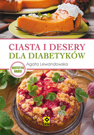 Ciasta i desery dla diabetyków