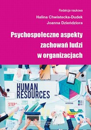 Psychospołeczne aspekty zachowań ludzi w organizacjach