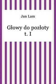Głowy do pozłoty t. I