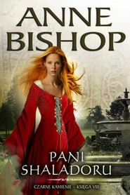 Pani Shaladoru. Czarne Kamienie – księga 8