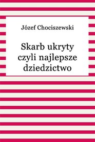 Skarb ukryty czyli najlepsze dziedzictwo