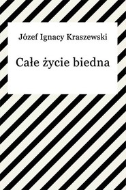 Całe życie biedna
