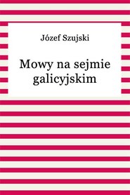 Mowy na sejmie galicyjskim