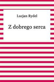 Z dobrego serca