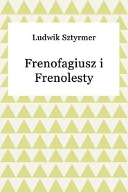 Frenofagiusz i Frenolesty