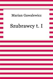 Szubrawcy t. I