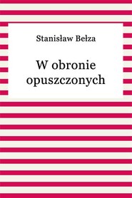 W obronie opuszczonych