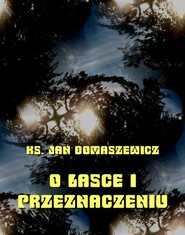 O łasce i przeznaczeniu