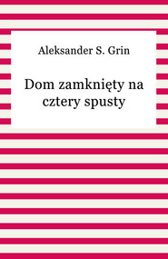 Dom zamknięty na cztery spusty