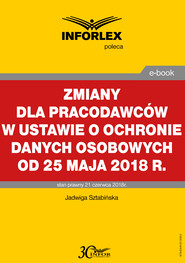 Zmiany dla pracodawców w ustawie o ochronie danych osobowych od 25 maja 2018 r.