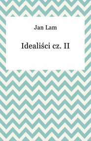 Idealiści cz. II