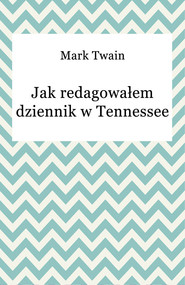 Jak redagowałem dziennik w Tennessee