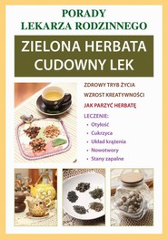 Zielona herbata. Cudowny lek