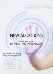 New Addictions od dopalaczy do portali społecznościowych