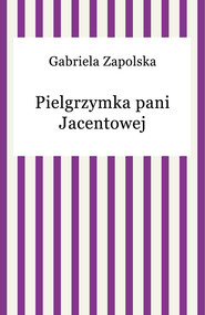 Pielgrzymka pani Jacentowej