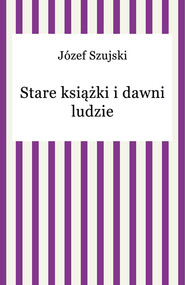 Stare książki i dawni ludzie