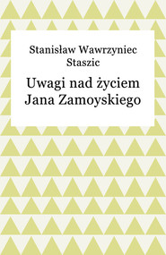 Uwagi nad życiem Jana Zamoyskiego